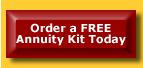 Order a FREE Annuity  Kit Today!